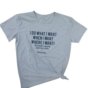 I Do What I Want T-shirt