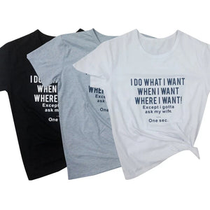 I Do What I Want T-shirt