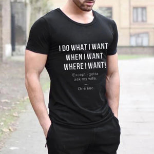 I Do What I Want T-shirt